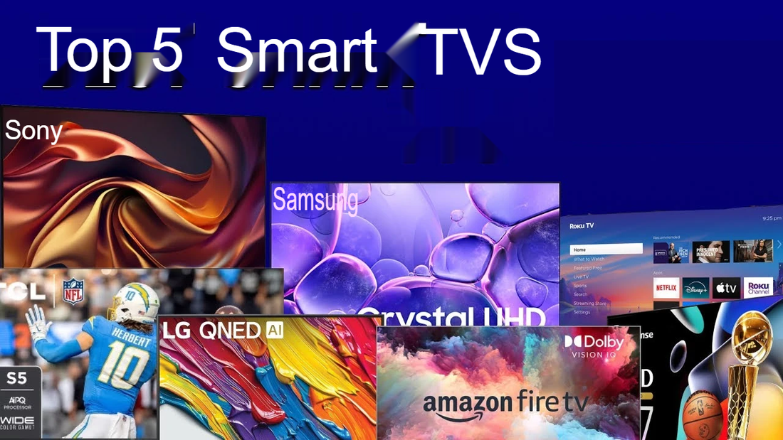 Top 5 Smart TVs : The Ultimate Home Entertainment