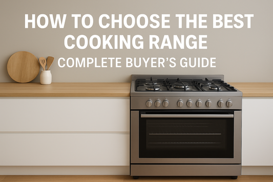 How to Choose the Best Cooking Range: Complete Buyer’s Guide