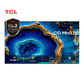 TCL 85 inch Android Smart QLED QD- Mini LED TV - 4K - 144Hz, 85C755