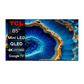TCL 85" Android Smart QD-Mini LED TV - 4K - 144Hz, 85C805